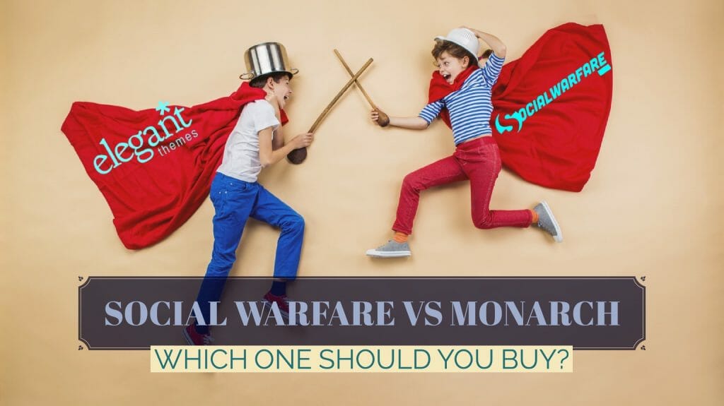 Elegant Themes Monarch Vs Social Warfare WordPress Plugins