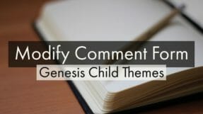 How To Modify Comment Form For Genesis 2.0 HTML5 Themes