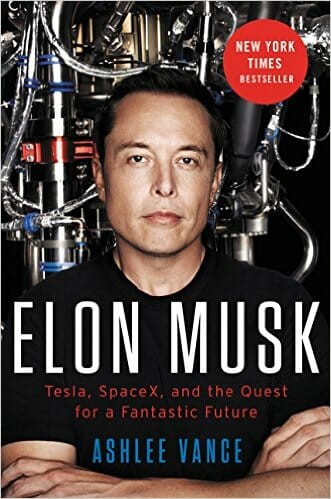 Elon Musk- Tesla, SpaceX By Ashlee Vance