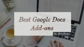10 Best Google Docs Add-ons for Bloggers To Improve Productivity
