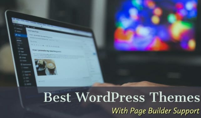 Best WordPress Themes Made For Page Builders