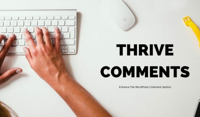 Thrive Comments Review To Enhance WordPress Comment Section
