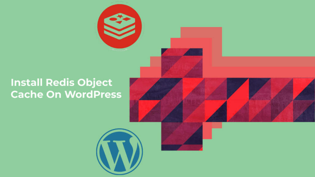Install Redis Server For Object Caching on WordPress